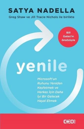 Yenile-Bill Gates'in Önsözüyle - Satya Nadella - CEO Plus