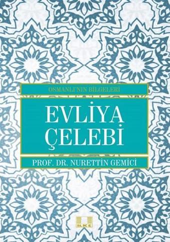 Evliya Çelebi - Nurettin Gemici - İlke Yayıncılık