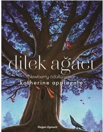 Dilek Ağacı - Katherine Applegate - Doğan ve Egmont Yayıncılık