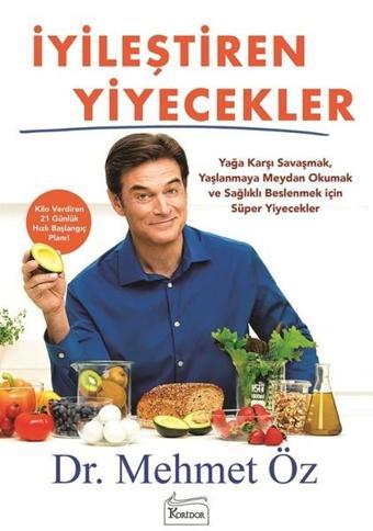 İyileştiren Yiyecekler - Mehmet Öz - Koridor Yayıncılık