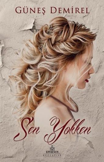 Sen Yokken - Ephesus Yayınları