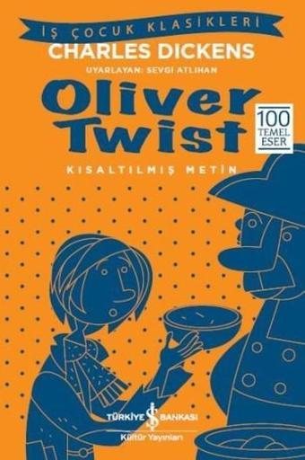 Oliver Twist-Kısaltılmış Metin - Charles Dickens - İş Bankası Kültür Yayınları