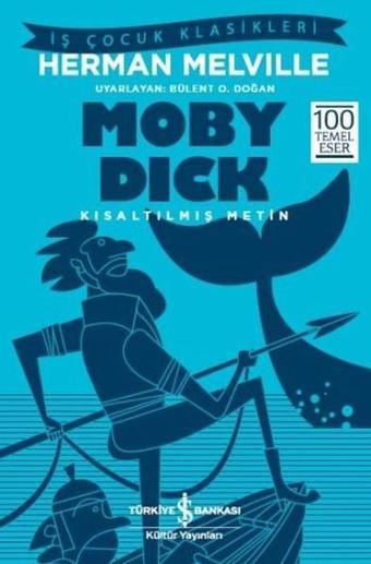 Moby Dick-Kısaltılmış Metin - Herman Melville - İş Bankası Kültür Yayınları