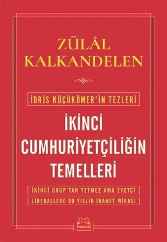 İkinci Cumhuriyetçiliğin Temelleri - Kırmızı Kedi Yayınevi