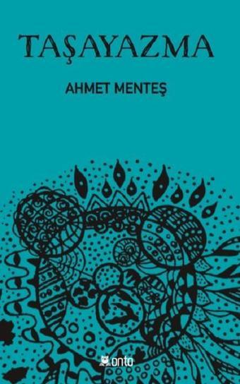 Taşayazma - Ahmet Menteş - Onto