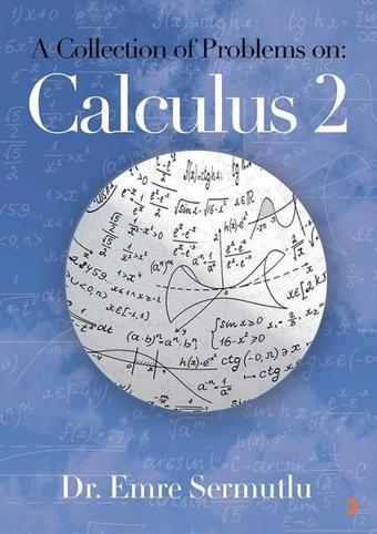 A Collection of Problems on-Calculus 2 - Emre Sermutlu - Cinius Yayınevi