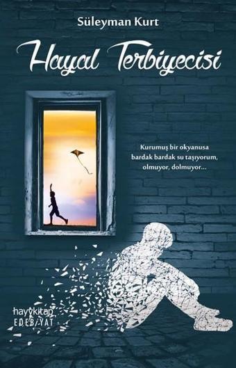 Hayal Terbiyecisi - Süleyman Kurt - Hayykitap