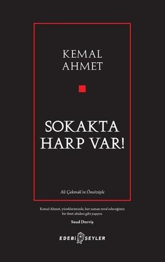 Sokakta Harp Var! - Kemal Ahmet - Edebi Şeyler