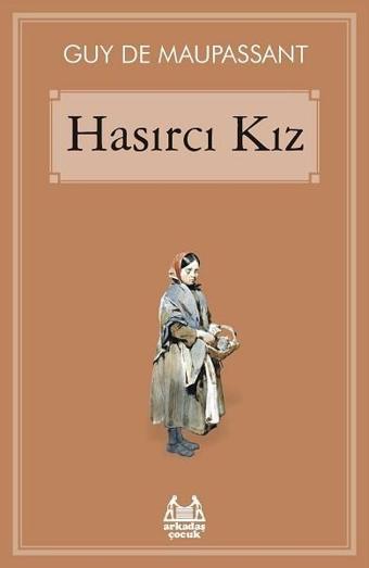 Hasırcı Kız - Guy De Maupassant - Arkadaş Yayıncılık