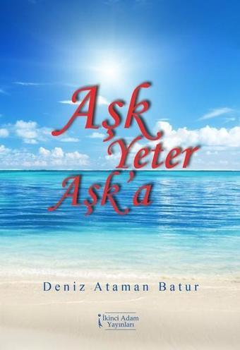 Aşk Yeter Aşk'a - İkinci Adam Yayınları