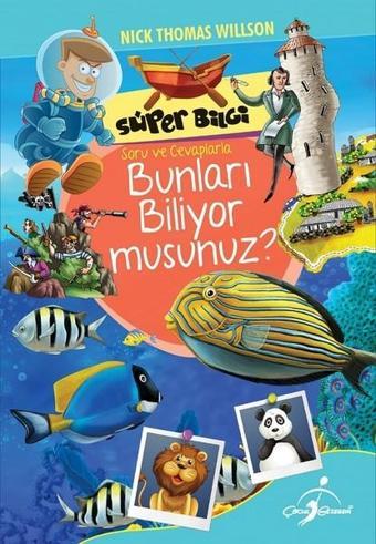 Bunları Biliyor Musunuz?-Süper Bilgi-Bunları Biliyor musunuz? - Nick Thomas Willson - Çocuk Gezegeni