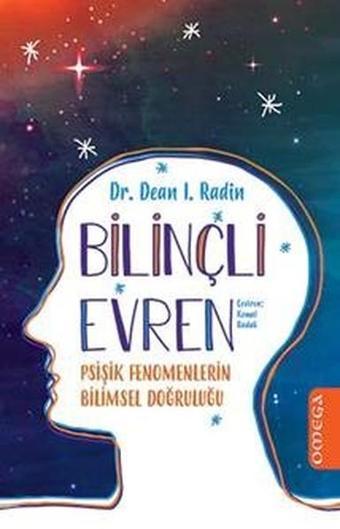 Omega Bilinçli Evren-Psişik Fenomenlerin Bilimsel Doğruluğu - Dr.Dean I. Radin