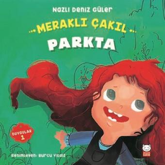 Meraklı Çakıl-Parkta - Nazlı Deniz Güler - Kırmızı Kedi Yayınevi