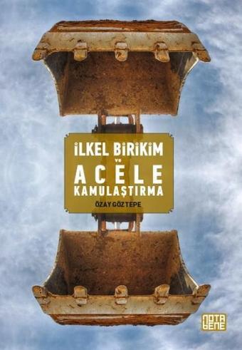 İlkel Birikim ve Acele Kamulaştırma - Nota Bene Yayınları
