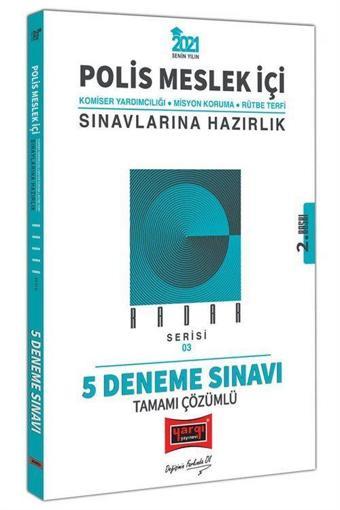 2021 Polis Meslek İçi Komiser Yardımcılığı Sınavlarına Hazırlık Radar Serisi Tamamı Çözümlü 5 Deneme Sınavı - Yargı Yayınları