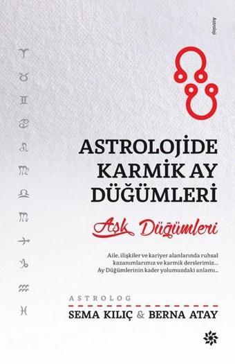 Astrolojide Karmik Ay Düğümleri - Berna Atay - Doğan Novus