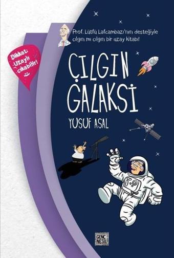 Çılgın Galaksi - Yusuf Asal - Genç Nesil