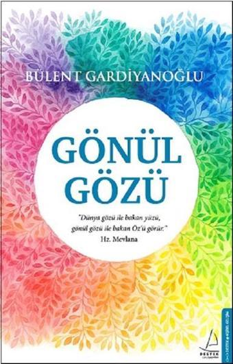 Gönül Gözü - Bülent Gardiyanoğlu - Destek Yayınları