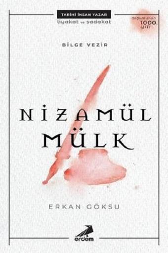 Bilge Vezir-Nizamül Mülk - Erkan Göksu - Erdem Yayınları