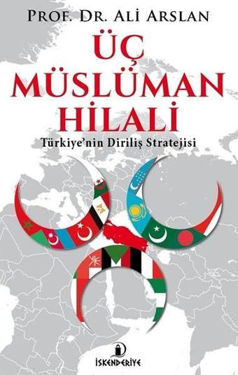 Üç Müslüman Hilali - Ali Arslan - İskenderiye Yayınları