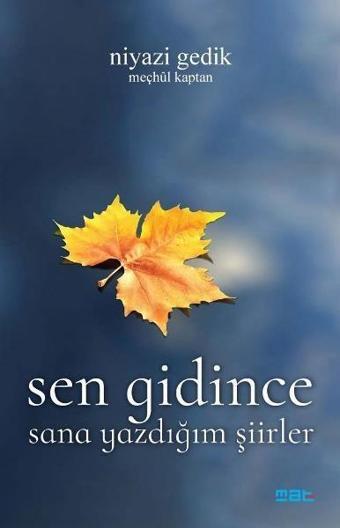 Sen Gidince - Niyazi Gedik - Mat Kitap