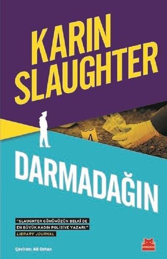 Darmadağın - Karin Slaughter - Kırmızı Kedi Yayınevi