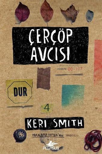 Çerçöp Avcısı - Keri Smith - Pegasus Yayınevi