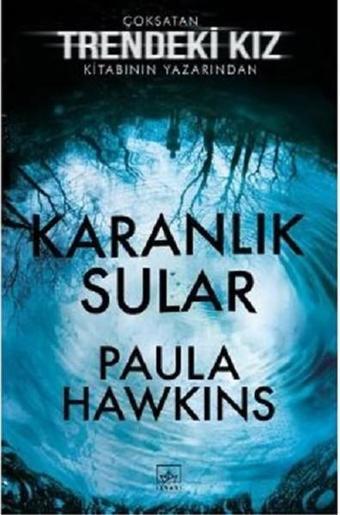 Karanlık Sular - Paula Hawkins - İthaki Yayınları