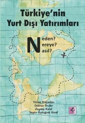 Türkiye'nin Yurt Dışı Yatırımları - Kolektif  - Efil Yayınevi Yayınları