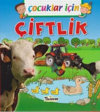 Çocuklar İçin-Çiftlik - Emmanuelle Lepetit - Teleskop Popüler Bilim