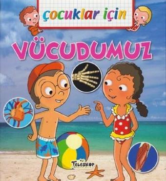 Çocuklar İçin-Vücudumuz - Emmanuelle Lepetit - Teleskop Popüler Bilim