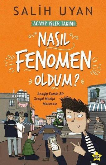 Nasıl Fenomen Oldum?-Akıl Almaz Maceralar - Salih Uyan - Carpediem Kitap