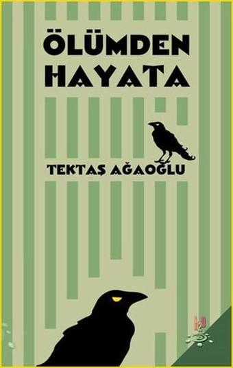 Ölümden Hayata - Tektaş Ağaoğlu - h2o Kitap