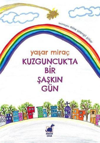 Kuzguncuk'ta Bir Şaşkın Gün - Yaşar Miraç - Dinozor Çocuk