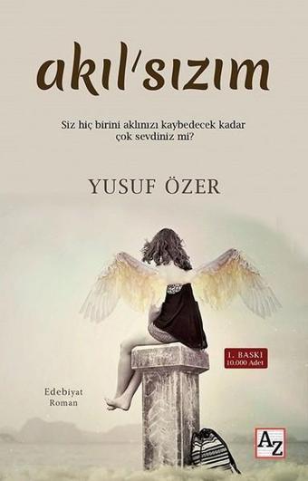 Akıl'sızım - Yusuf Özer - Az Kitap