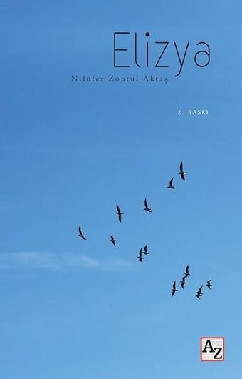 Elizya - Nilüfer Zontul Aktaş - Az Kitap