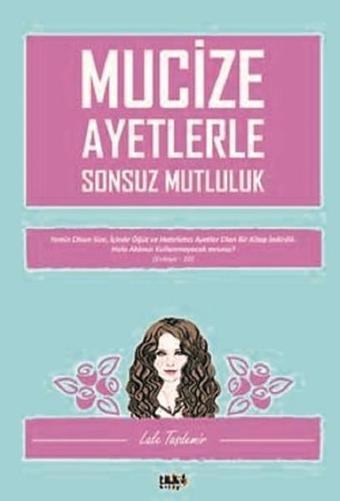 Mucize Ayetlerle Sonsuz Mutluluk - Lale Taşdemir - Tilki Kitap