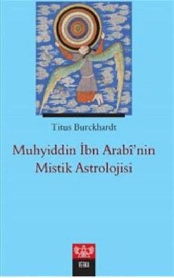 Muhyiddin İbn Arabinin Mistik Astrolojisi - Titus Burchardt - Verka Yayınları