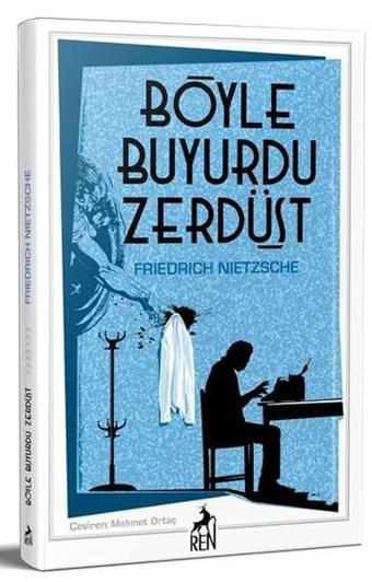 Böyle Buyurdu Zerdüşt - Friedrich Nietzsche - Ren Kitap Yayınevi