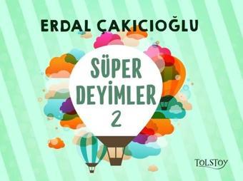 Süper Deyimler 2 - Erdal Çakıcıoğlu - Tolstoy Yayıncılık