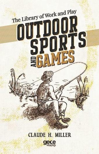 Outdoor Sports And Games - Claude Miller - Gece Kitaplığı