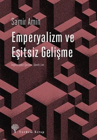 Emperyalizm ve Eşitsiz Gelişme - Samir Amin - Yordam Kitap