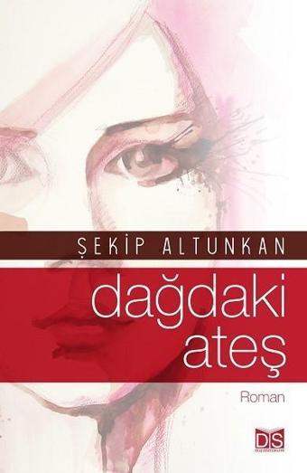 Dağdaki Ateş - Şekip Altunkan - Düş Sözcükleri