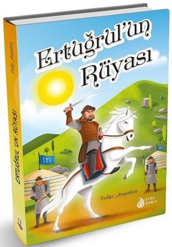 Ertuğrul'un Rüyası - Talip Arışahin - Genç Damla Yayınevi