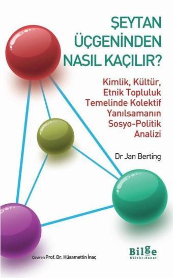 Şeytan Üçgeninden Nasıl Kaçılır? - Jan Berting - Bilge Kültür Sanat