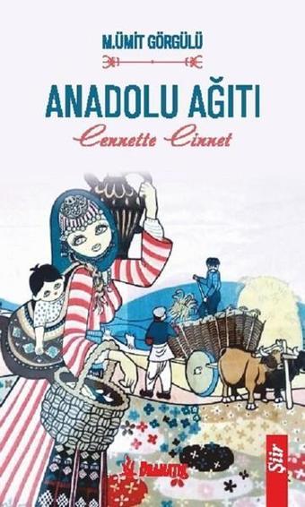 Anadolu Ağıtı-Cennette Cinnet - M. Ümit Görgülü - Dramatik