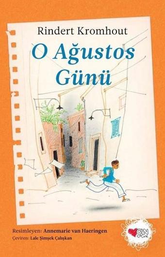 O Ağustos Günü - Rindert Kromhout - Can Çocuk Yayınları