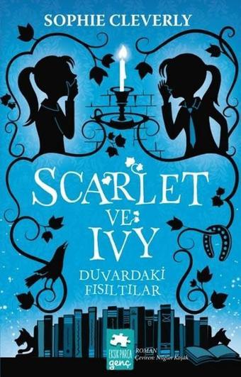 Scarlet ve Ivy Duvardaki Fısıltılar - Sophie Cleverly - Eksik Parça Yayınları