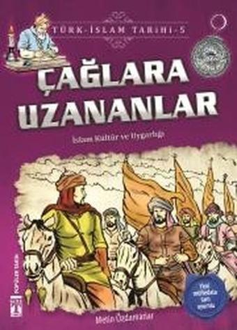 Çağlara Uzananlar-Türk İslam Tarihi 5 - Genç Timaş