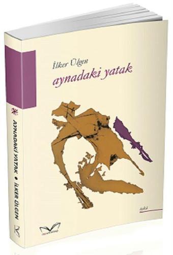 Aynadaki Yatak - İlker Ülgen - MedaKitap